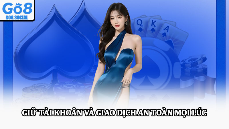Chính sách bảo mật Go8 bảo vệ dữ liệu và quyền lợi hội viên 2 Giữ tài khoản và giao dịch an toàn mọi lúc