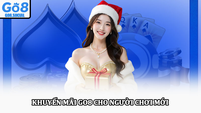 Khuyến mãi Go8 – Cơ hội nhận thưởng hấp dẫn và giá trị thực 1 Khuyến mãi Go8 cho người chơi mới